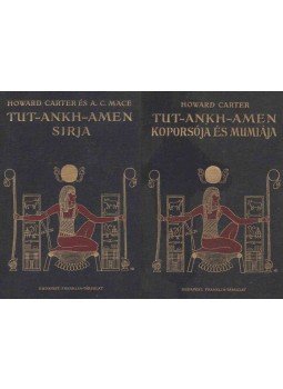 Carter, Howard, Mace, A. C. - Tut-ankh-Amen sírja / Tut-ankh-Amen koporsója és múmiája, Budapest 1928 antikvár könyv