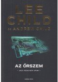 Lee Child,Andrew Child - Az őrszem