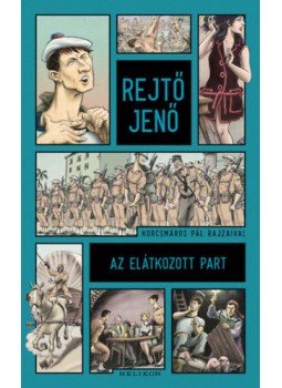 Rejtő Jenő, P. Howard - Az elátkozott part Rejtő Jenő, P. Howard - Az elátkozott part, null 2021 antikvár könyv