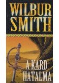 Wilbur Smith - A kard hatalma