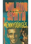 Wilbur Smith - Mennydörgés