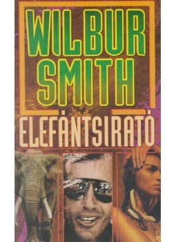 Wilbur Smith - Elefántsirató Wilbur Smith - Elefántsirató, Budapest 1992 antikvár könyv