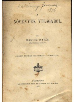 Hanusz István - A növények világából Hanusz István - A növények világából, Budapest 1901 antikvár könyv