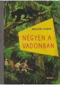 Molnár Gábor - Négyen a vadonban