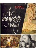 Erpel, Fritz - A megfestett világ