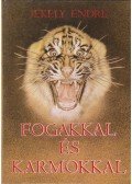 Jékely Endre - Fogakkal és karmokkal