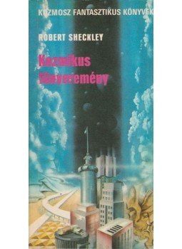 Sheckley, Robert - Kozmikus főnyeremény Sheckley, Robert - Kozmikus főnyeremény, Budapest 1980 antikvár könyv