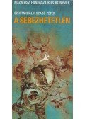 Szentmihályi Szabó Péter - A sebezhetetlen