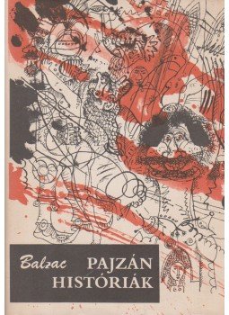 Honoré de Balzac - Pajzán históriák Honoré de Balzac - Pajzán históriák, Budapest 1972 antikvár könyv