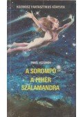 Vezsinov, Pavel - A sorompó / A fehér szalamandra