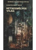 Kasztovszky Béla,Kaszás István - A felderítő / Kétszemélyes világ