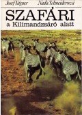 Schneiderová, Nada,Vágner, Josef - Szafári a Kilimandzsáró alatt