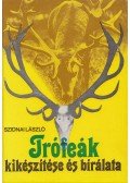 Szidnai László - Trófeák kikészítése és bírálata