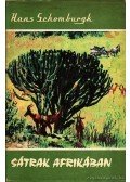 Schomburgk Hans - Sátrak Afrikában