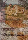 Joy Adamson - Oroszlánhűség