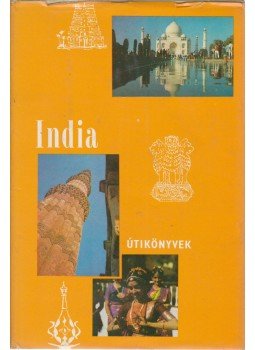 Hermann Goetz, William Curtis, Rukmini Devi, Narayana Menon - India Hermann Goetz, William Curtis, Rukmini Devi, Narayana Menon - India, Budapest 1976 antikvár könyv