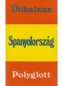 Paul H. Ewelöf, Torben J. Meyer, Arne Koefoed - Spanyolország Paul H. Ewelöf, Torben J. Meyer, Arne Koefoed - Spanyolország, Budapest 1990 antikvár könyv