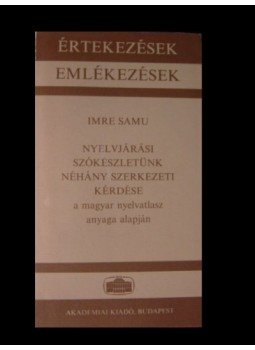 Imre Samu - Nyelvjárási szókészletünk néhány szerkezeti kérdése... Imre Samu - Nyelvjárási szókészletünk néhány szerkezeti kérdése..., Budapest 1987 antikvár könyv