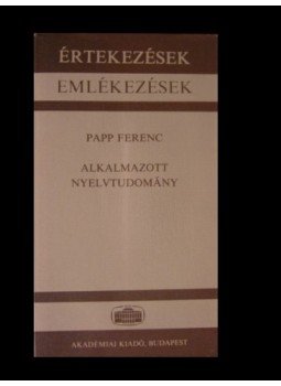 Papp Ferenc - Alkalmazott nyelvtudomány Papp Ferenc - Alkalmazott nyelvtudomány, Budapest 1989 antikvár könyv