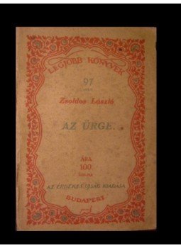 Zsoldos László - Az ürge Zsoldos László - Az ürge, Budapest 1922 antikvár könyv