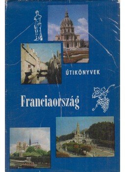 Pálfy József - Franciaország Pálfy József - Franciaország, Budapest 1982 antikvár könyv