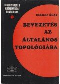 Császár Ákos - Bevezetés az általános topológiába