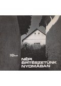 Szász János,Szigetvári János - Népi építészetünk nyomában