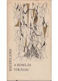 Charles Baudelaire - A romlás virágai