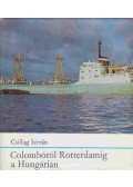 Csillag István - Colombótól Rotterdamig a Hungárián