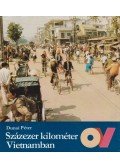 Dunai Péter - Százezer kilométer Vietnamban