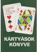 Dr. Kovács Endre,Dr. Zánkay Péter,Rodolfo,Dr. Berend Mihály,Gubics Ágnes,Tóth Judit,Lindner Gyula Dr.,Varga Péter - Kártyások könyve