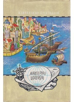 - Marco Polo utazásai - Marco Polo utazásai, Budapest 1963 antikvár könyv