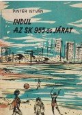 Pintér István - Indul az SK 955-ös járat