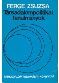 Ferge Zsuzsa - Társadalompolitikai tanulmányok
