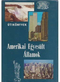Kis Csaba - Amerikai Egyesült Államok Kis Csaba - Amerikai Egyesült Államok, Budapest 1982 antikvár könyv