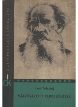 Lev Tolsztoj - Válogatott elbeszélések Lev Tolsztoj - Válogatott elbeszélések, Budapest 1965 antikvár könyv
