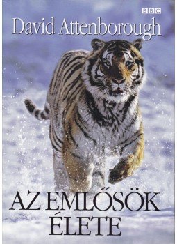 Attenborough, David - Az emlősök élete Attenborough, David - Az emlősök élete, Budapest 2003 antikvár könyv