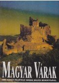 Vargha Balázs,Gink Károly - Magyar várak