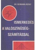 Reimann József - Ismerkedés a valószínűségszámítással