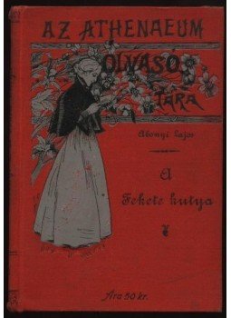 Abonyi Lajos - A fekete kutya Abonyi Lajos - A fekete kutya, Budapest 1868 antikvár könyv