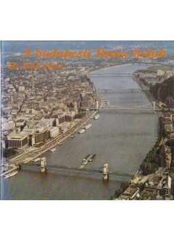 Dr. Gáll Imre - A budapesti Duna-hidak Dr. Gáll Imre - A budapesti Duna-hidak, Budapest 1984 antikvár könyv