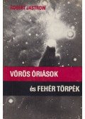 Jastrow, Robert - Vörös óriások és fehér törpék