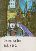 Berkesi András - Hűség
