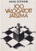Botvinnik, Mihail - 100 válogatott játszma