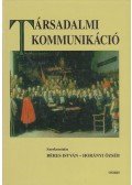 Béres István,Horányi Özséb - Társadalmi kommunikáció
