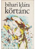 Bihari Klára - Körtánc