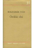 Boldizsár Iván - Örökké élni