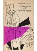 Bulgakov, Mihail - A fehér gárda / Színházi regény