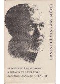 Hemingway, Ernest - Szegények és gazdagok / A folyón át a fák közé / Az öreg halász és a tenger