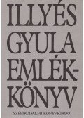 Illyés Gyuláné - Illyés Gyula emlékkönyv